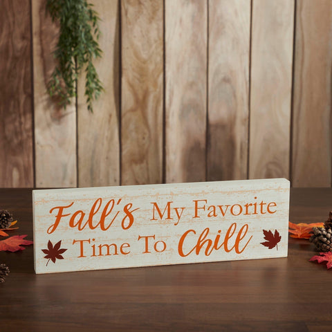 Fall's My Favorite Time To Chill Sign-Lange General Store
