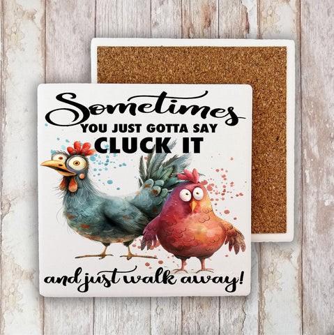 Gotta Cluck It and Walk Away Chickens Stone Coaster-Lange General Store