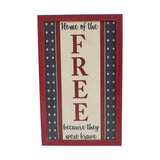 Home Of The Free Because They Were Brave Wall Sign-Lange General Store