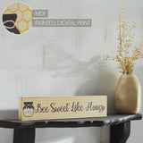 Buzzy Bees Bee Sweet Like Honey Wall Sign