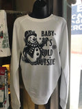 Baby It's Cold Outside Sweatshirt-Lange General Store