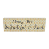 Buzzy Bees Always Bee Grateful & Kind Wall Sign-Lange General Store