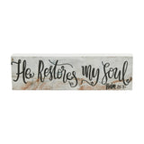 Celebrate Grace Psalm 23:3 He Restores My Soul Wall Sign-Lange General Store