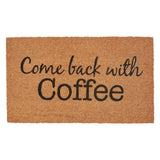 Come Back With Coffee Door Mat-Lange General Store