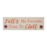 Fall's My Favorite Time To Chill Sign-Lange General Store