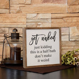 Get Naked Bathroom Wall Sign 10x10-Lange General Store