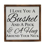I Love You A Bushel and A Peck Sign 10x10-Lange General Store