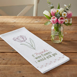 If Friends Were Flowers Dishtowel-Lange General Store
