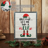 Let Me Take A Selfie Elf Framed Wall Hanging Sign-Lange General Store