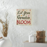 Let Your Garden Bloom Block Sign-Lange General Store