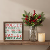 Nobody Is Walking Out On Christmas Sign 6x6
