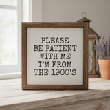 Please Be Patient with Me Sign-Lange General Store