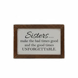Sisters Good Times Unforgettable Wood Sign-Lange General Store