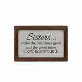 Sisters Good Times Unforgettable Wood Sign-Lange General Store
