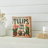 Spring In Bloom Tulips For Sale Block Sign-Lange General Store