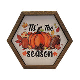 Tis the Season Fall Hexagon Sign 8x7