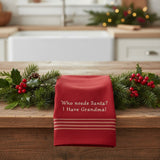 Who Needs Santa Dishtowel-Lange General Store